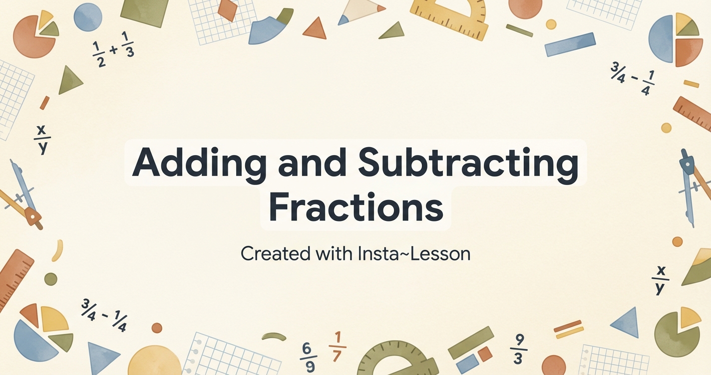 Adding And Subtracting Fractions Lesson Plan for Grade 10th Grade ...