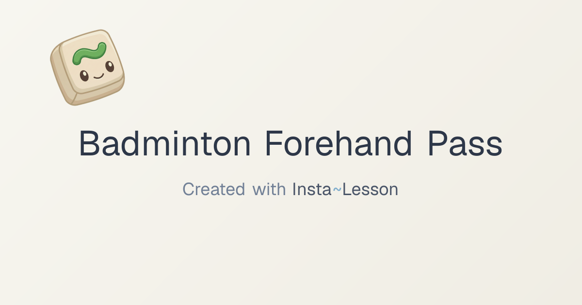 Badminton Forehand Pass Lesson Plan for Grade 9 | Free Physical ...