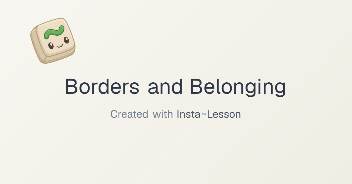 Borders and belonging Lesson Plan for Grade 6 | Free Educational Lesson