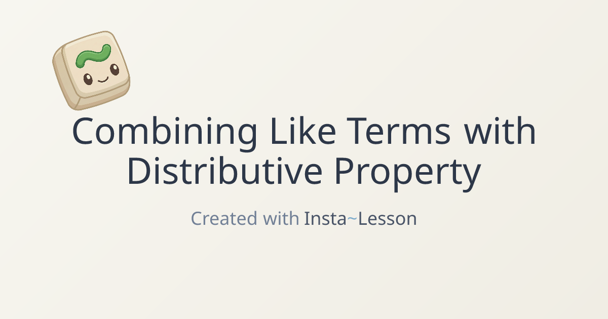 Combining Like Terms With Distributive Property Lesson Plan for Grade 8 ...