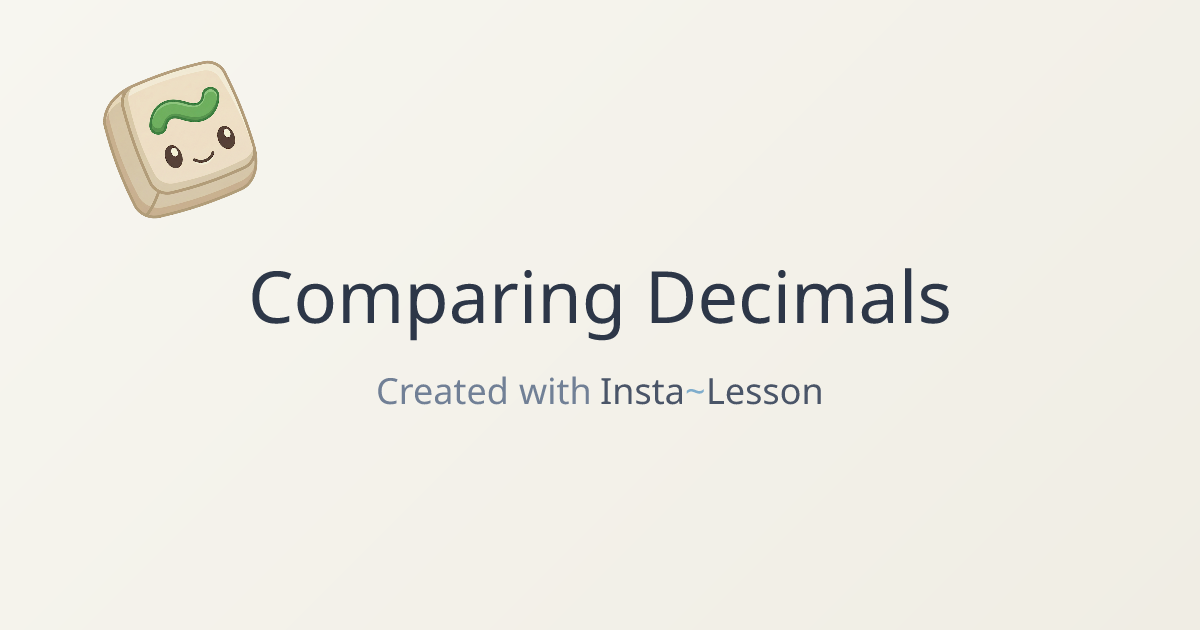 Comparing Decimals Lesson Plan for Grade Unknown Grade | Free Math Lesson
