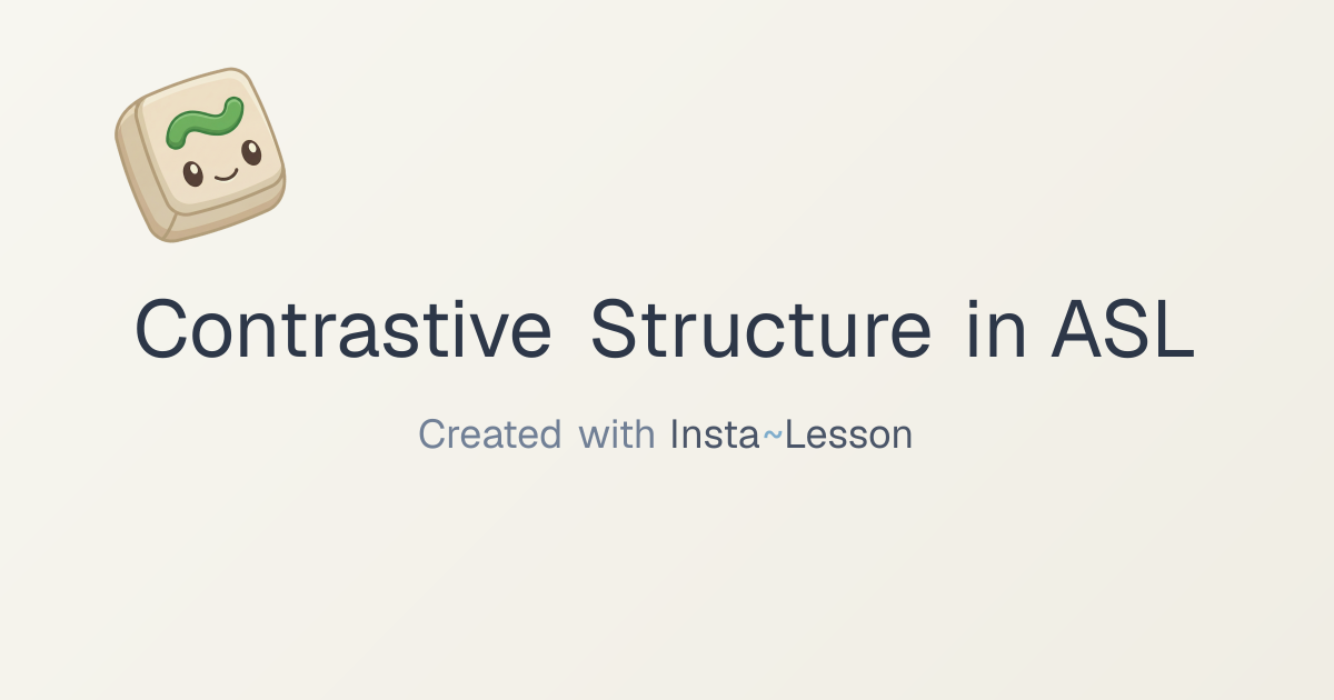 Contrastive Structure In Asl Lesson Plan for Grade 11 | Free World ...