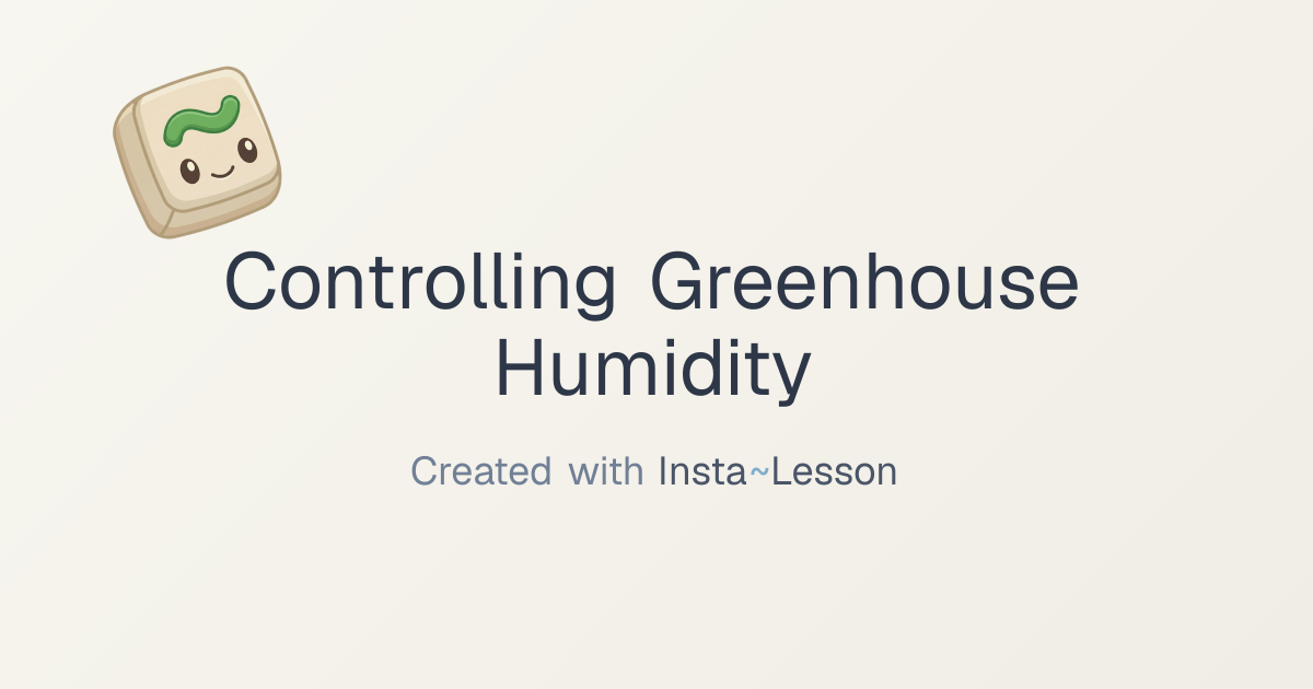 Controlling Greenhouse Humidity Lesson Plan for Grade 11 | Free Career ...