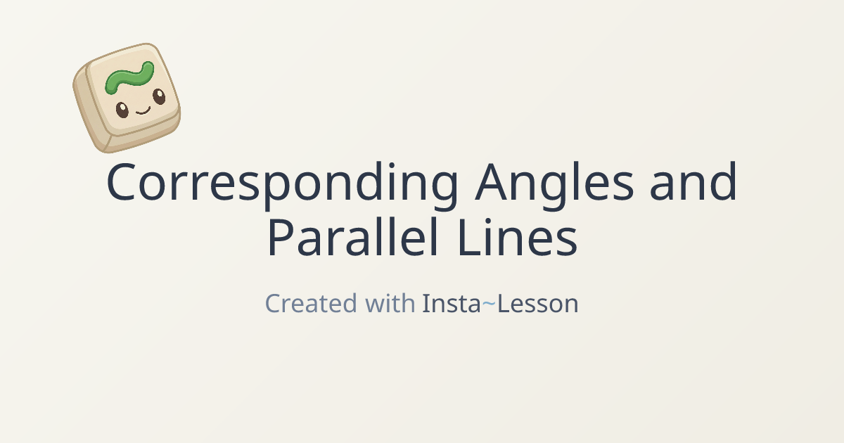 Corresponding Angles And Parallel Lines Lesson Plan for Grade 9th Grade ...