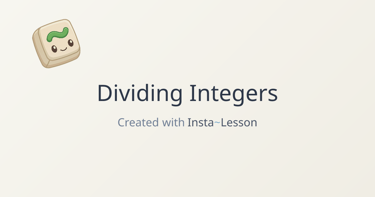 Dividing Integers Lesson Plan for Grade 7 | Free Math Lesson