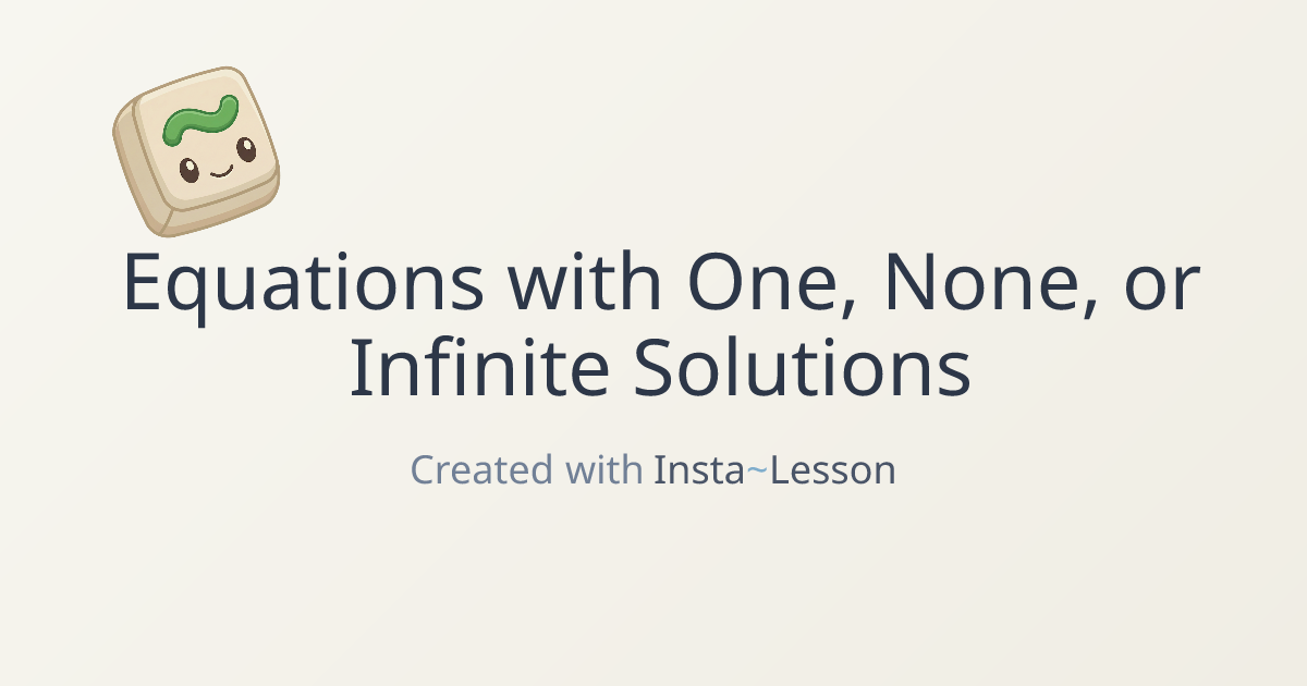 Equations With One, None, Or Infinite Solutions Lesson Plan for Grade 7 ...