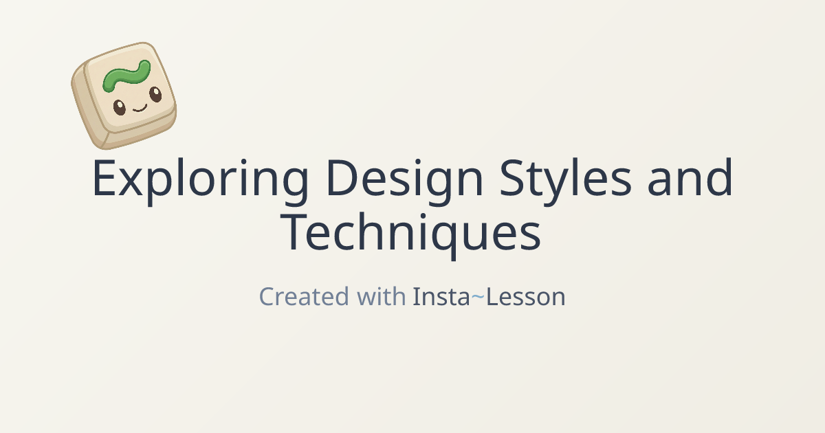 Exploring Design Styles And Techniques Lesson Plan for Grade Unknown ...