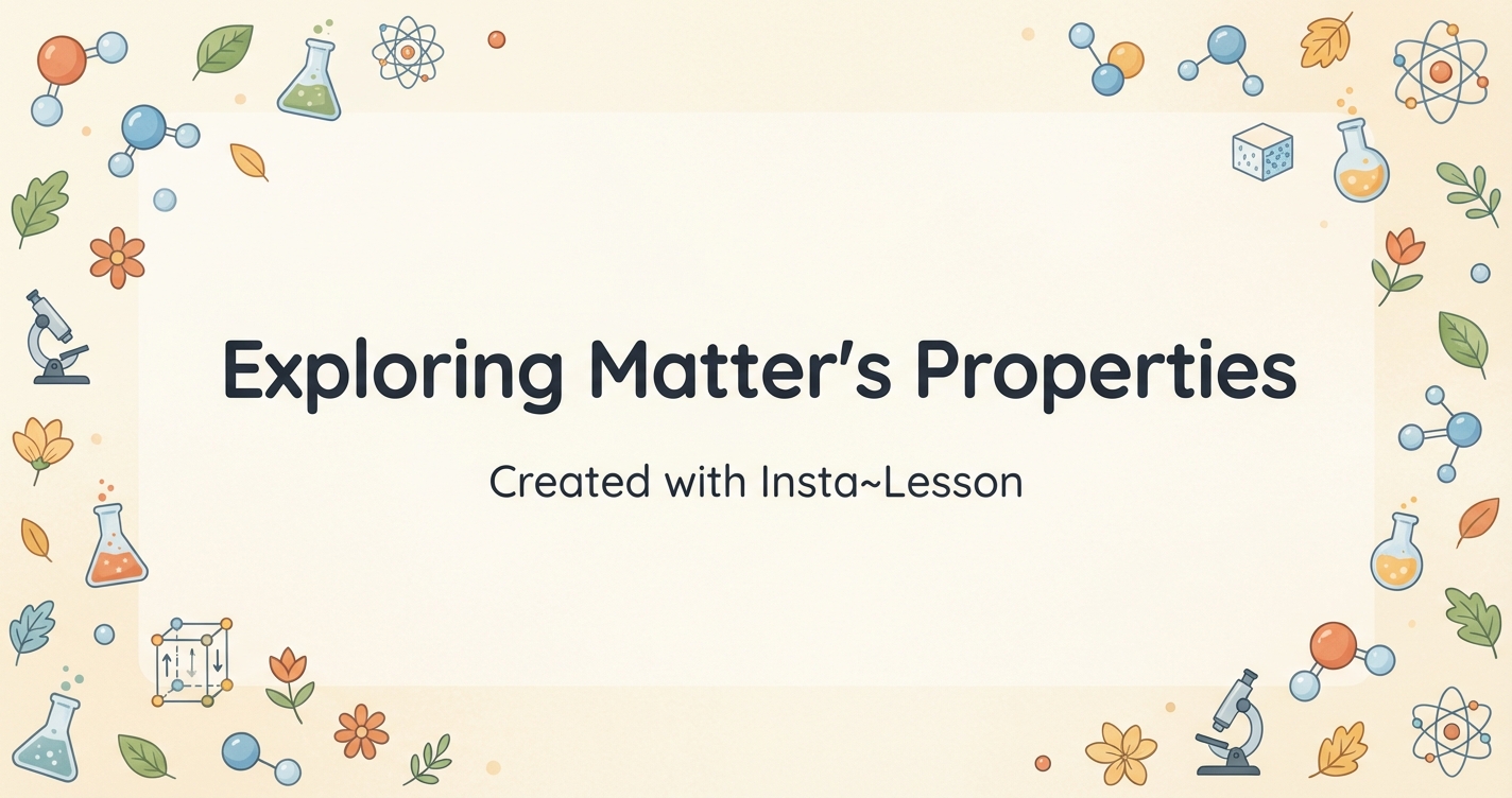 Exploring Matter's Properties Lesson Plan for Grade 5th Grade | Free ...