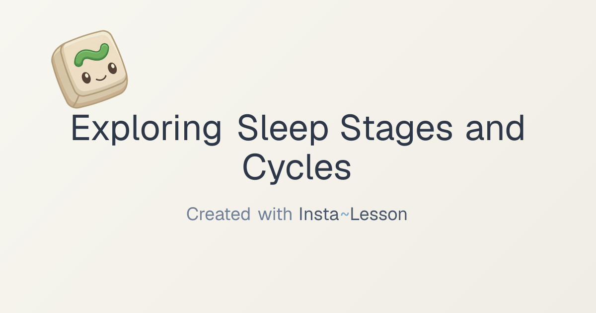 Exploring Sleep Stages And Cycles Lesson Plan for Grade 11th Grade ...