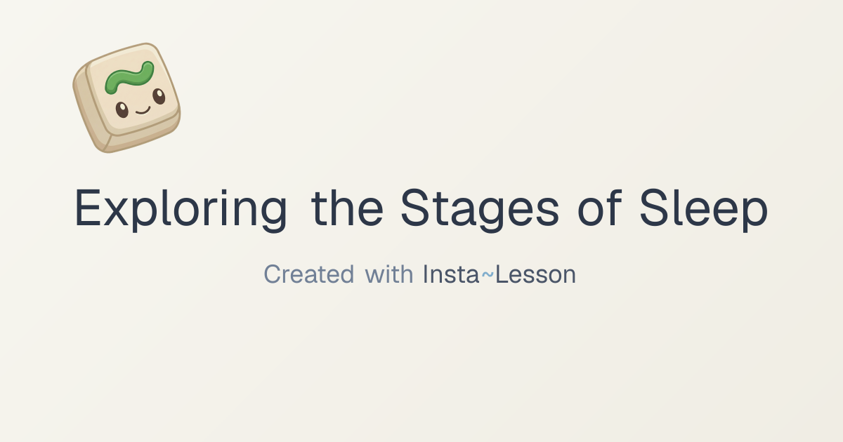 Exploring The Stages Of Sleep Lesson Plan for Grade 10th Grade | Free ...