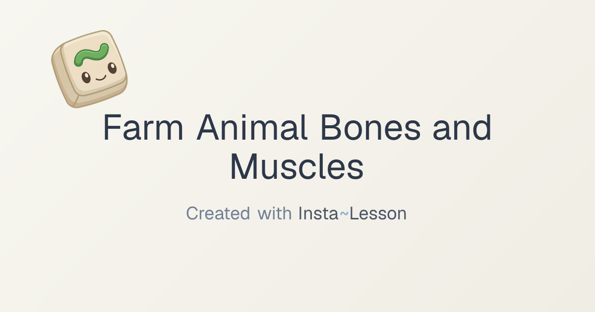 Farm Animal Bones And Muscles Lesson Plan for Grade 8th Grade | Free ...