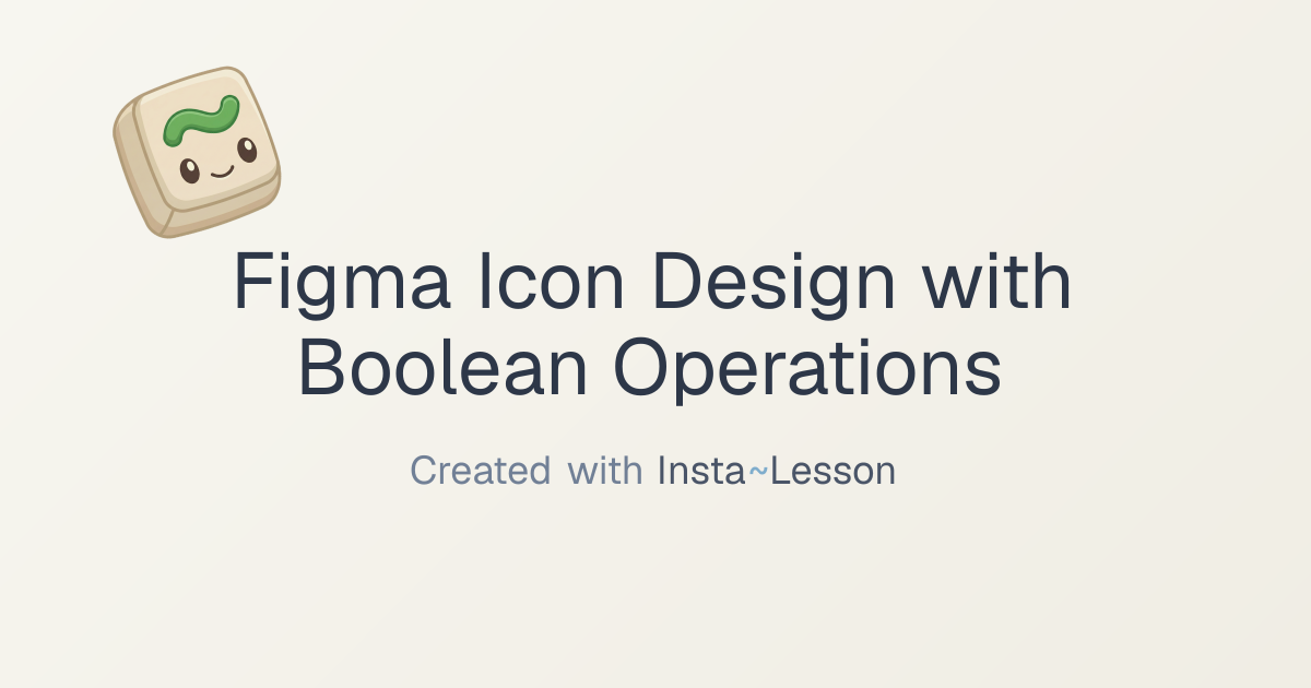 Figma Icon Design With Boolean Operations Lesson Plan for Grade 9 ...