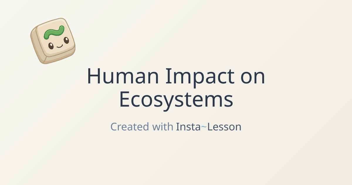 Human Impact On Ecosystems Lesson Plan for Grade 8 | Free Science Lesson
