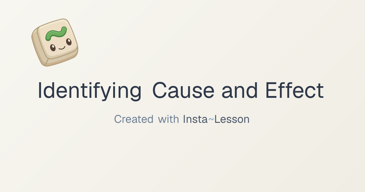 Identifying Cause And Effect Lesson Plan for Grade 6th Grade | Free ELA ...