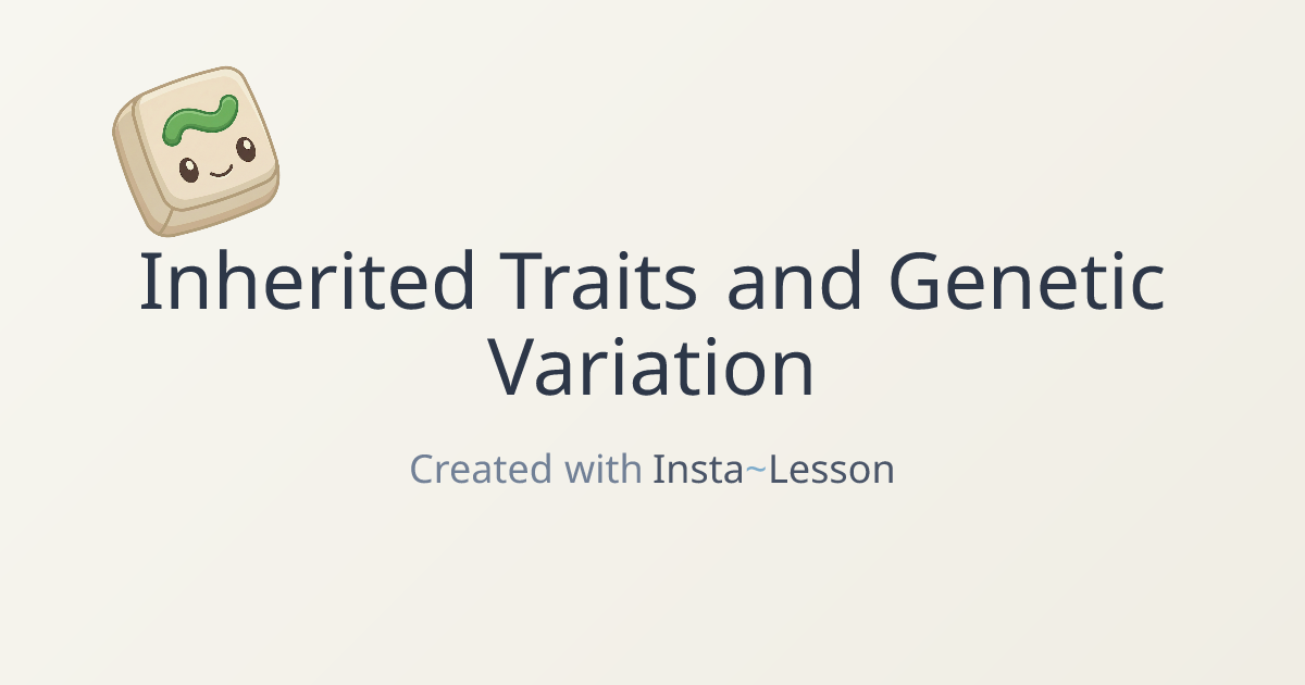 Inherited Traits And Genetic Variation Lesson Plan for Grade Unknown ...