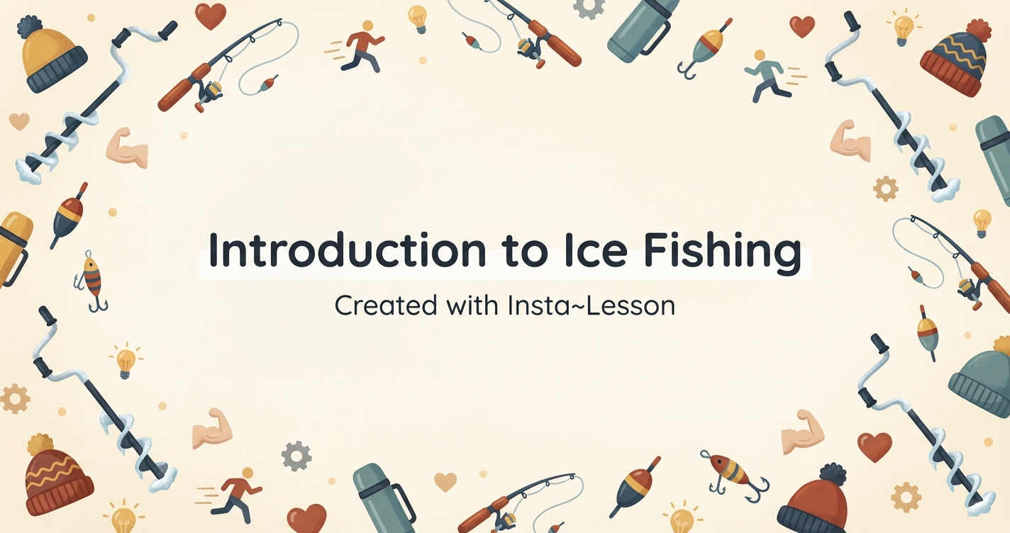 Introduction To Ice Fishing Lesson Plan for Grade 8th Grade | Free ...