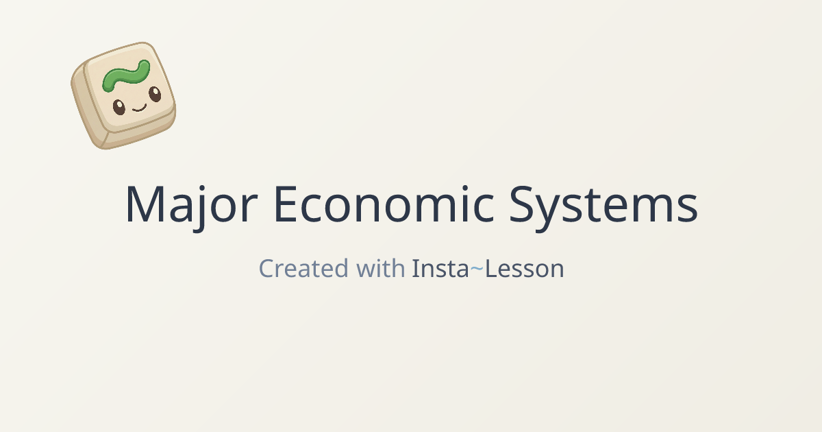Major Economic Systems Lesson Plan for Grade Unknown Grade | Free ...