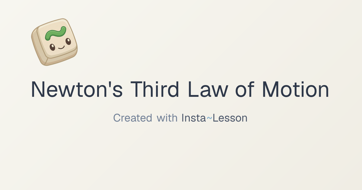 Newton's Third Law Of Motion Lesson Plan for Grade 7 | Free Science Lesson