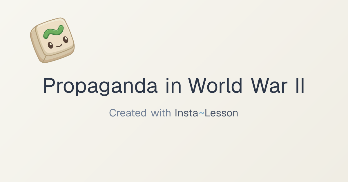 Propaganda In World War Ii Lesson Plan for Grade 6 | Free Social ...