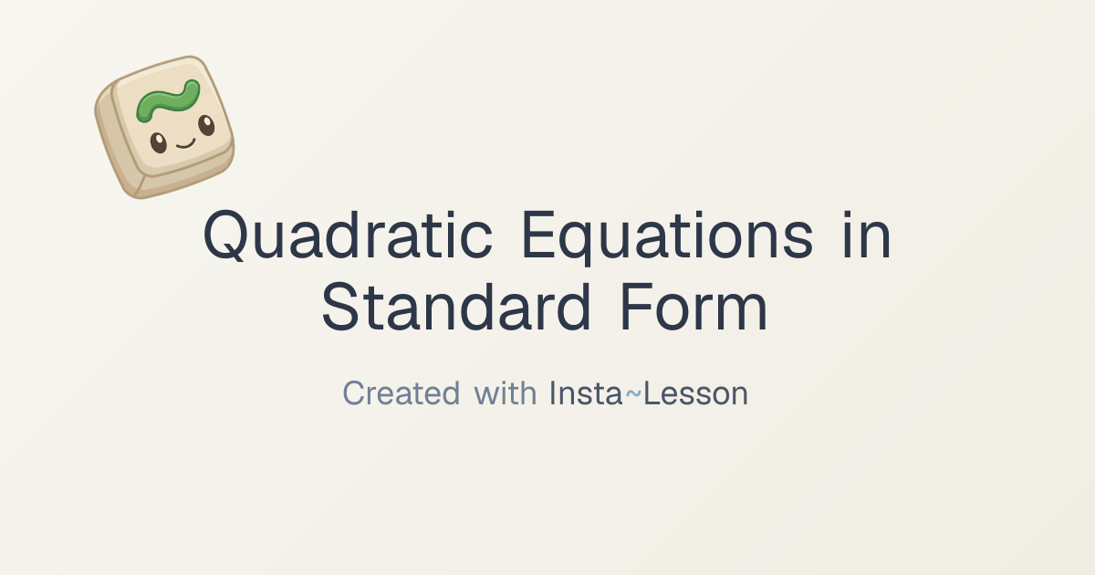 Quadratic Equations In Standard Form Lesson Plan for Grade 9th Grade ...