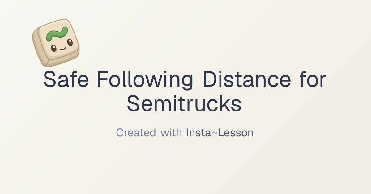 Safe Following Distance For Semitrucks Lesson Plan for Grade 4 | Free ...