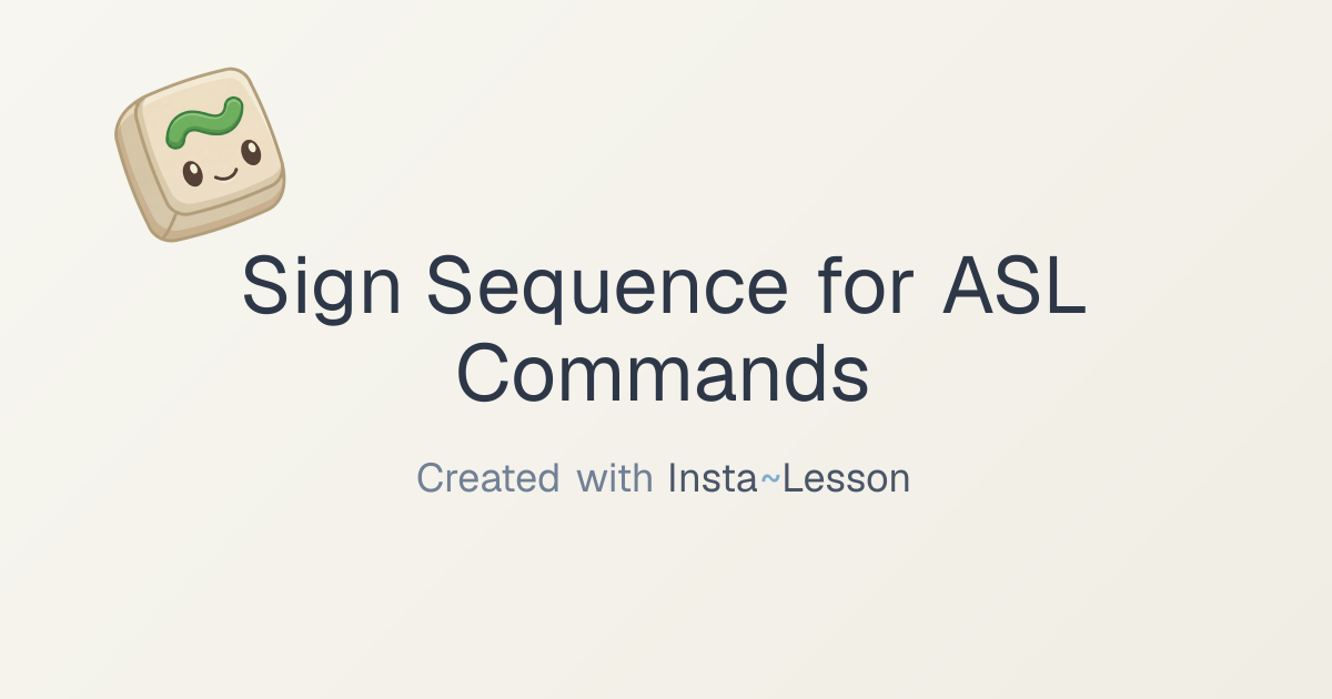 Sign sequence for commands in ASL Lesson Plan for Grade 9 | Free ...