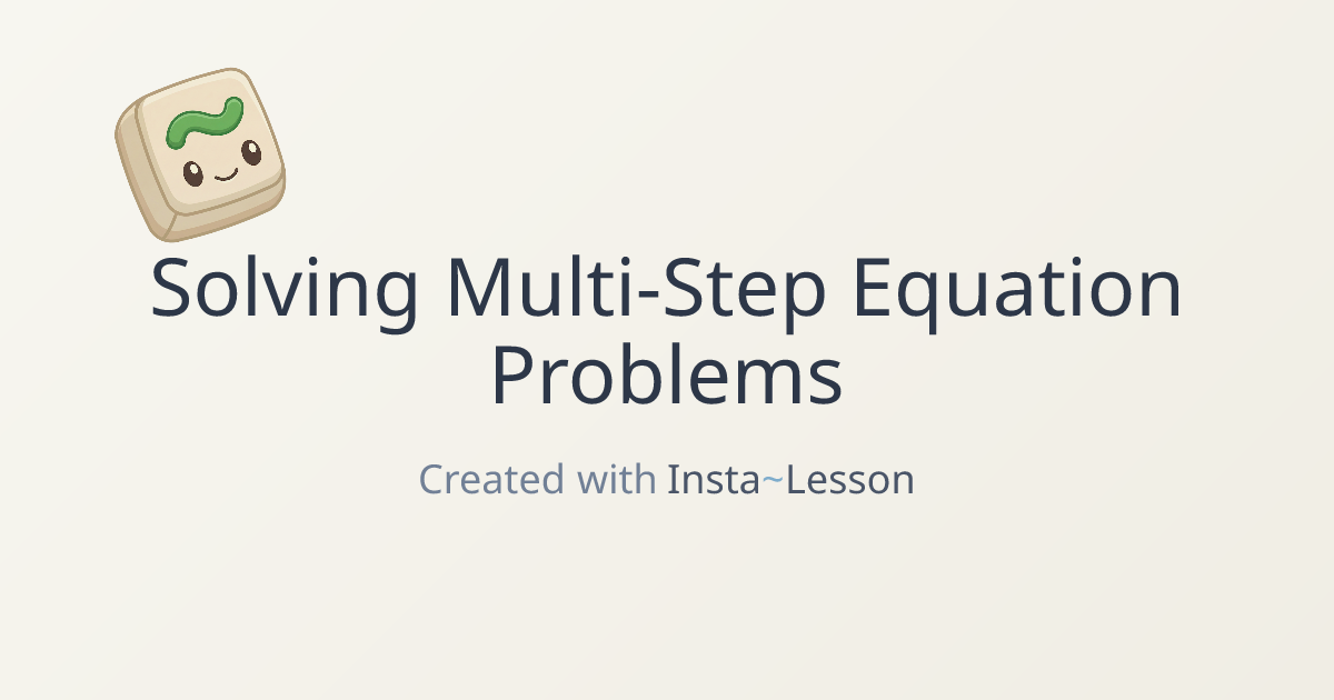 Solving Multi-step Equation Problems Lesson Plan for Grade 8th Grade ...