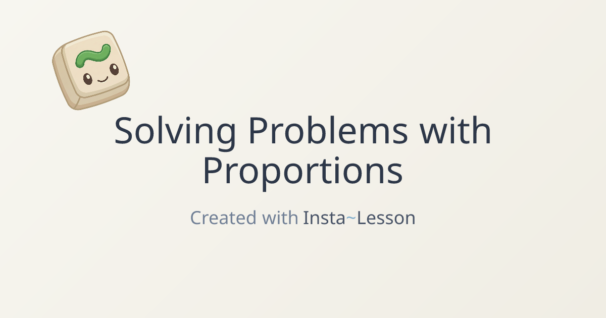 Solving Problems With Proportions Lesson Plan for Grade 12th Grade ...