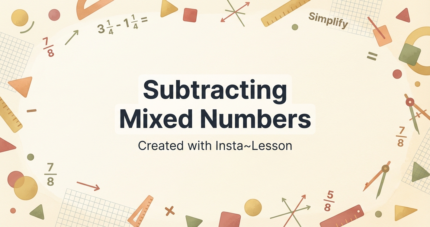 Subtracting Mixed Numbers Lesson Plan for Grade 9th Grade | Free Math ...