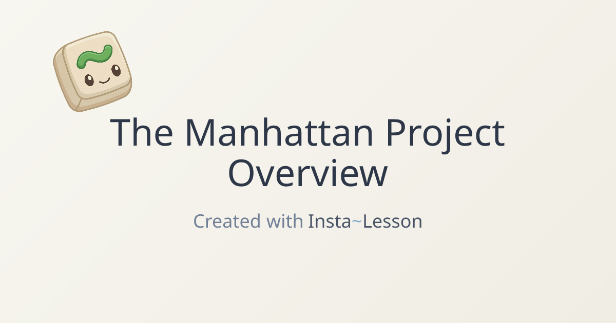 The Manhattan Project Overview Lesson Plan for Grade 10 | Free Social ...