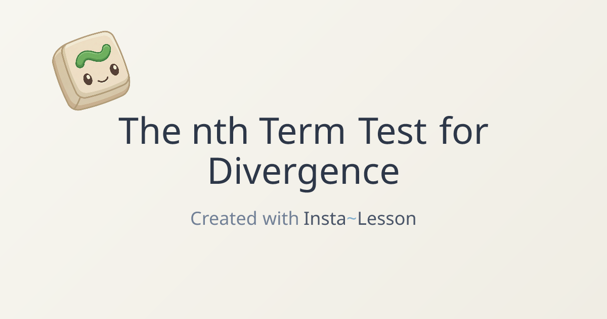 Use the nth term test for divergence Lesson Plan for Unknown Grade ...