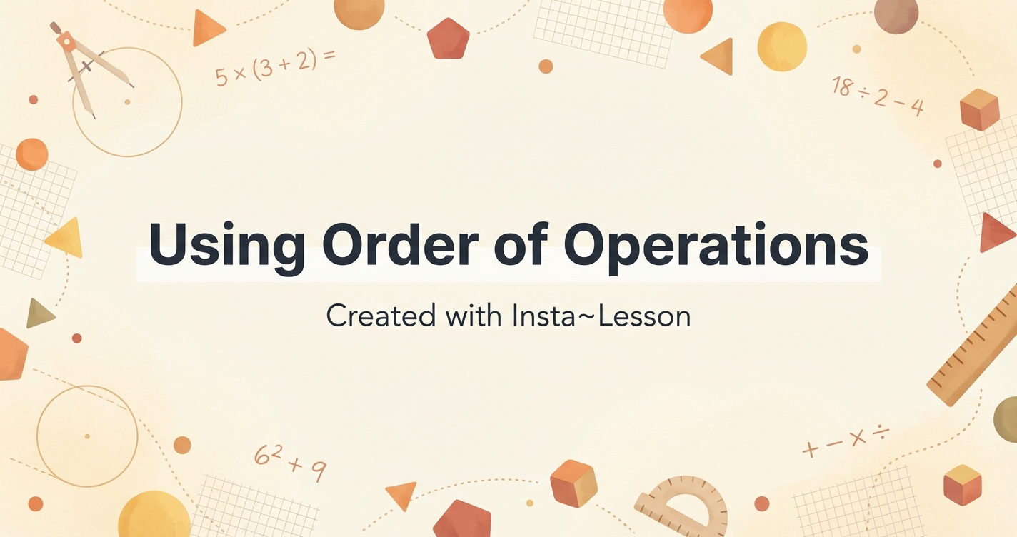 Using Order Of Operations Lesson Plan for Grade 5 | Free Math Lesson